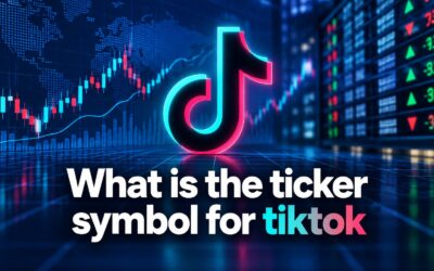 What Is TikTok’s Ticker Symbol?